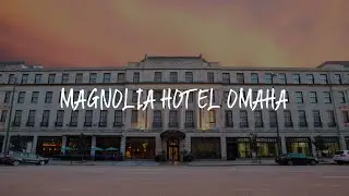 Magnolia Hotel Omaha Review - Omaha , United States of America