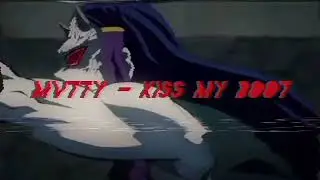 MVTTY - KISS-MY-BOOT (ft. DROWNMILI)