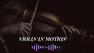 This Violin Never Stays Still