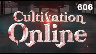 Cultivation Online - Cap&iacute;tulo 606 [PT-BR]