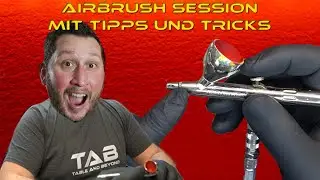 Airbrush Session mit Tipps und Tricks - Wie funktioniert Airbrush??? - Tab