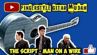 FINGERSTYLE GUITAR MUDAH, THE SCRIPT - MAN ON A WIRE