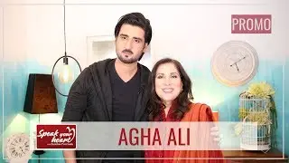 Agha Ali Talks About His Illness | Speak Your Heart With Samina Peerzada