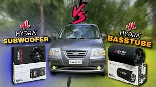 HYDRA  BASSTUBE  vs  HYDRA  SUBWOOFER  in  SANTRO |🤔 कौन सबसे बढ़िया है❓at  ₹ 2909 only/-