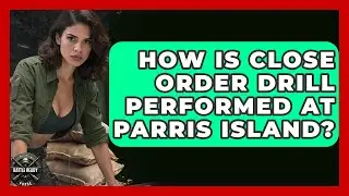 How Is Close Order Drill Performed At Parris Island? - Battle Ready Force