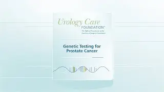 Genetic Testing for Prostate Cancer - Urology Care Foundation