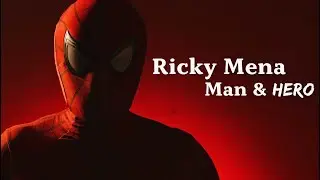 Ricky Mena: Man & Hero Part One