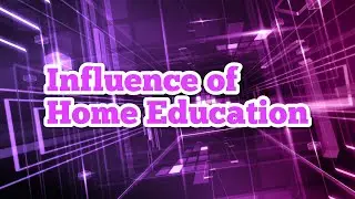 The Influence of Home Education #homeeducation #childguidance #childtraining