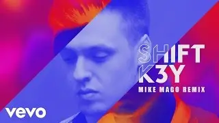Shift K3Y - Name & Number (Mike Mago Remix) [Audio]