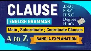 Clause in English Grammar | Types of Clauses with Examples | Noun, Adjective & Adverbial Clause