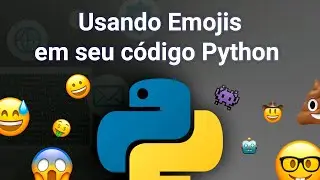 Como usar EMOJIs 😃 no Python? Printar e usar em condições