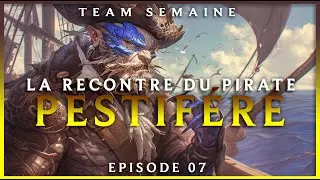 L'ARRIV&Eacute;E DE HAL, LE PIRATE PESTIF&Eacute;R&Eacute; | JDR Runeterra S1E07