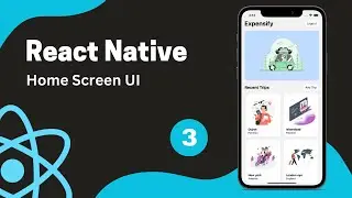 React Native Tutorial #3 - Designing Home Screen