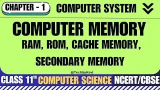 Class 11 Computer Science Chapter 1 | Computer Memory, type of memory | NCERT/CBSE 2026-27