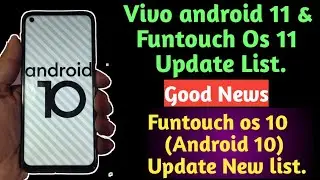 Vivo Android 11 & Funtouch Os 11 Update list | Vivo Funtouch Os10(Android 10) New Update List.