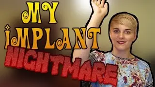My Implant Nightmare