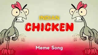 Indian Chicken Song (Remix) | 4K Memes | Chicken Song | Funny Animation Song