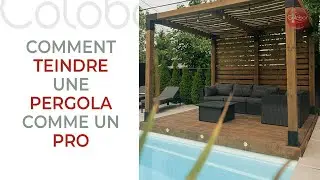 Comment teindre une pergola en bois trait&eacute; comme un pro