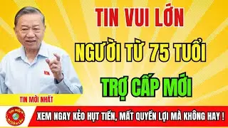 Tin Vui Lớn: Người Từ 75 Tuổi Sắp Hưởng Trợ Cấp Mới – 3 Quyền Lợi Không Nên Bỏ Lỡ! | tin tức