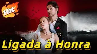 [dublado] Ligada &agrave; Honra【DRAMA DE &Eacute;XITO】#drama