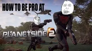 How to be pro at planetside 2 - Epic Flying Skills