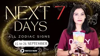 Your Next 7 days💫 15th to 21st September All zodiac sign Weekly rashifal September