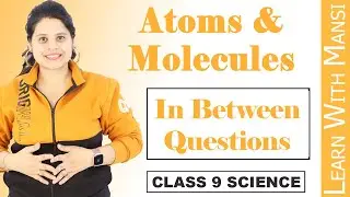 Class 9 Science | Chapter 3 | In Between Questions | Atoms And Molecules | NCERT