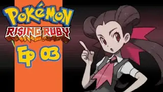 Rustboro Gym + Rustboro City | Let's Play Pok&eacute;mon Rising Ruby, Ep. 3