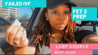 Failed IVF Cycle | FET 2 Prep
