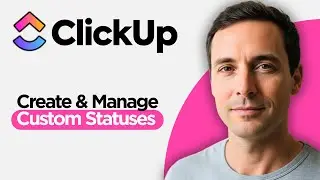 How to Create & Manage Custom Statuses in ClickUp (2026 Full Guide)