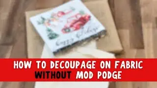 Decoupage on fabric without Mod Podge