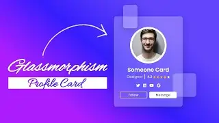 GLASSMOPHISM - Profile Card Using HTML And CSS | CSS Real Glass Effect