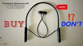 Buy or Don&rsquo;t !? || Portronics Harmonics z10 Neckband ₹499/-