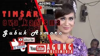 Gubuk Asmoro Vocal Eva Karisma   TIMSAR