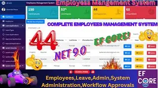 EP 44 Employees Management System With EFCore,MS SQL ASP.NET.CORE,Multiple User Approval Workflows🚀💥