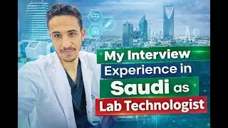 My Interview Experience in KSA | Medical Laboratory Technologist | Sample Interview Questions