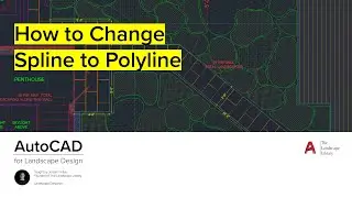 09. How to Change Spline to Polyline | AutoCAD for Landscape Design