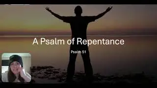 A Psalm of Repentance by David