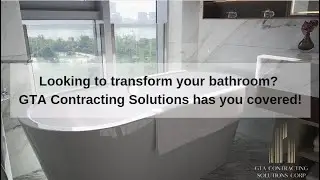 Bathroom Renovation And Design - GTA Contracting Solutions Corp