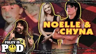 Mick Foley On Chyna's Special Relationship With His Daughter Noelle