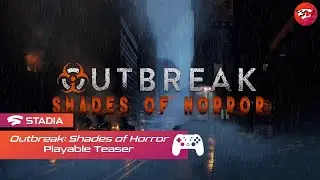 Google Stadia 🎮 Outbreak: Shades of Horror Playable Teaser | Deutsch