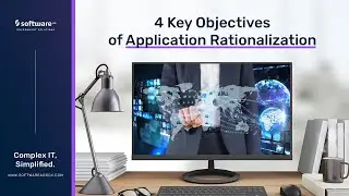 4 Key Objectives Of Application Rationalization