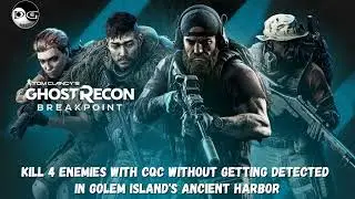 Ghost Recon Break Point - Kill 4 Enemies With CQC Without Getting Detected In Golem Island's Ancient