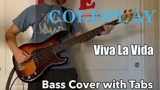 [REUPLOAD] Coldplay - Viva La Vida (Bass Cover WITH TABS)