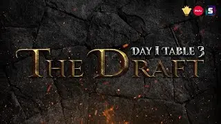 The Draft online 2025. Day 1. Table 3