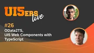 UI5ers live #26: odata2ts, UI5 Web Components and TypeScript