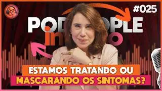 TDAH e Medica&ccedil;&atilde;o: Quando a Solu&ccedil;&atilde;o N&atilde;o Funciona - PODPEOPLE INVERSO COM DRA. ANA BEATRIZ | Ep. 025