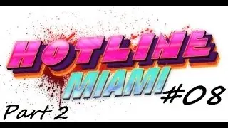Прохождение:Hotline Miami Соседи Часть 2/Neighbors Part2#8