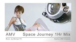 AMV Project - Space Journey 1Hr Mix