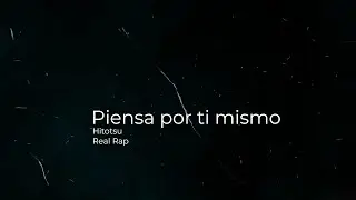 Piensa por ti mismo.  Hitotsu